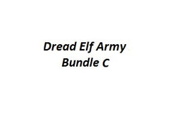 Dread Elf Army Bundle C
